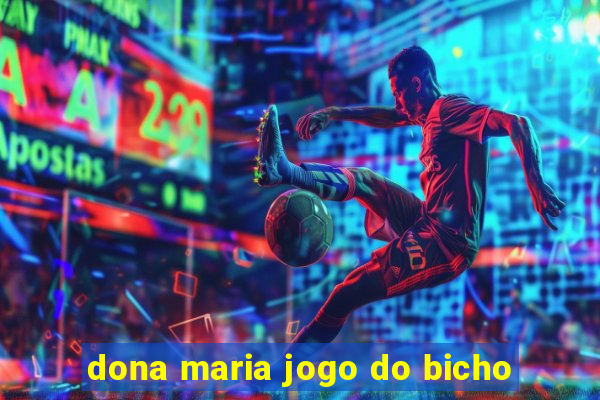 dona maria jogo do bicho